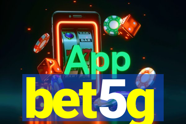 bet5g