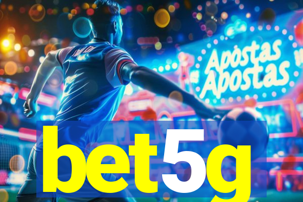 bet5g