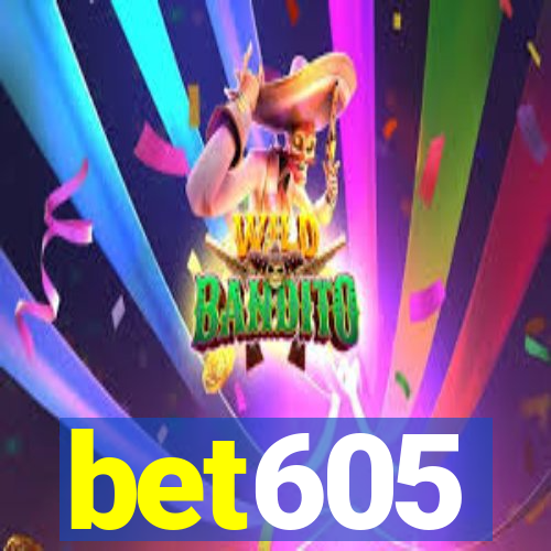 bet605