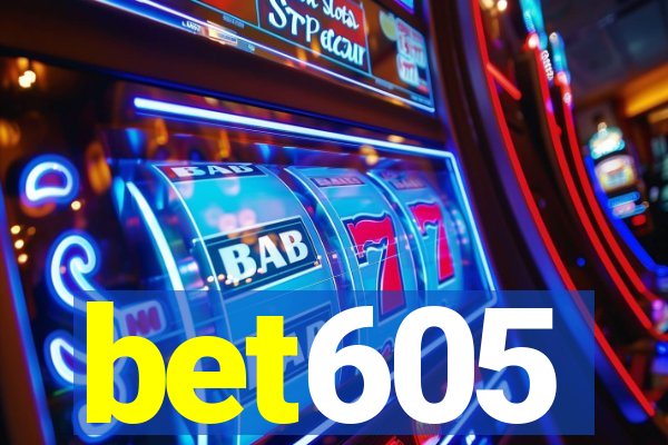 bet605