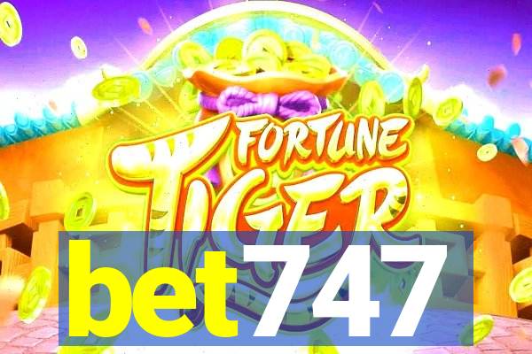 bet747