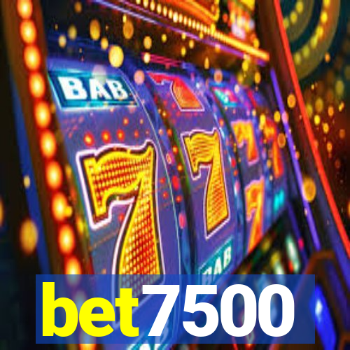 bet7500