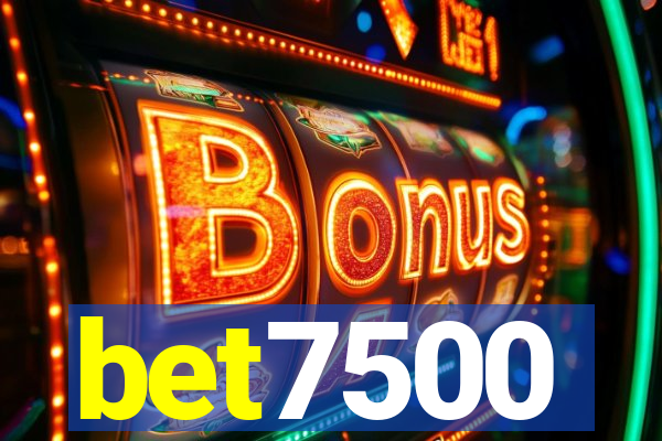 bet7500