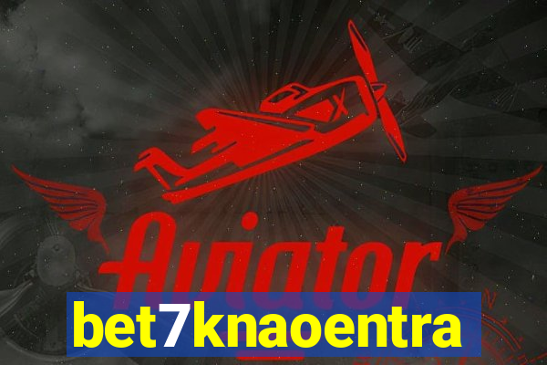 bet7knaoentra