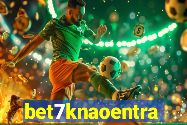 bet7knaoentra