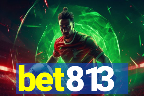 bet813