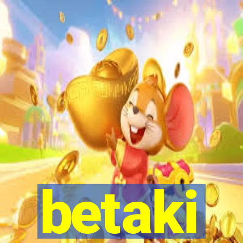 betaki