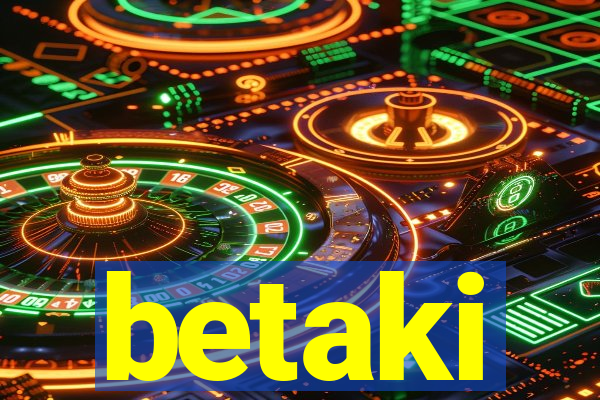 betaki