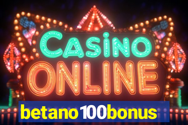 betano100bonus