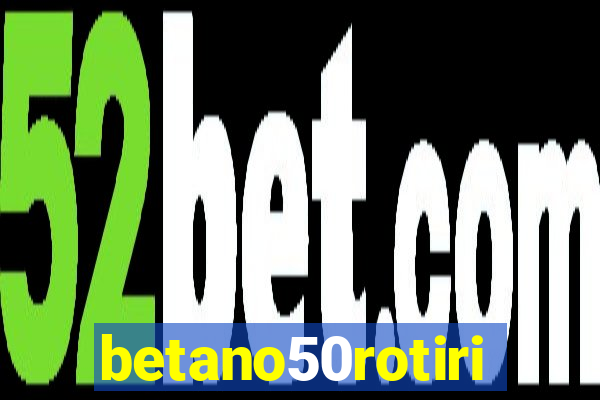 betano50rotiri