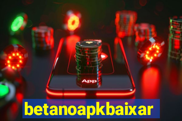 betanoapkbaixar