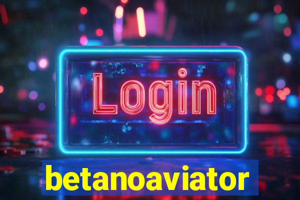 betanoaviator