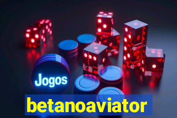 betanoaviator