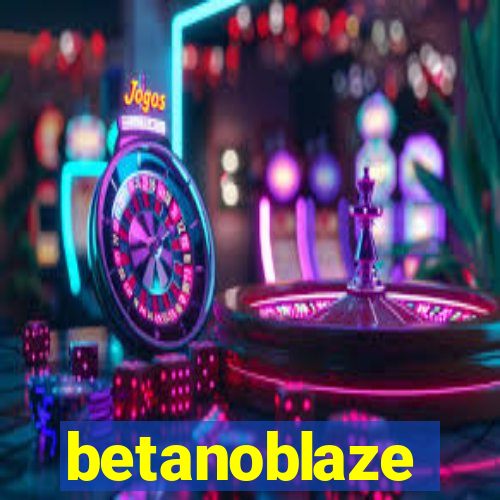 betanoblaze