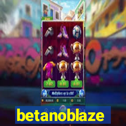 betanoblaze