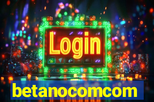 betanocomcom