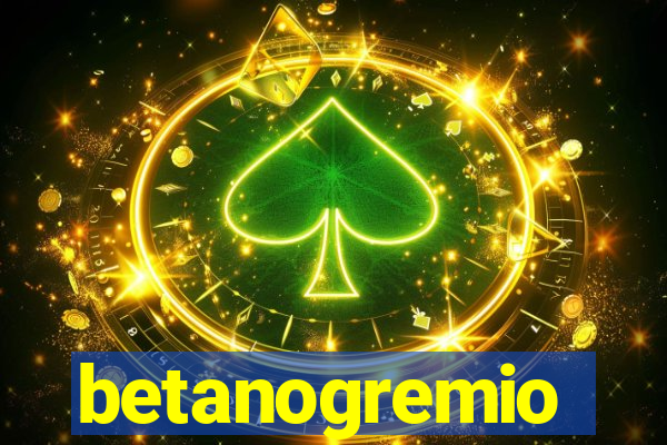 betanogremio