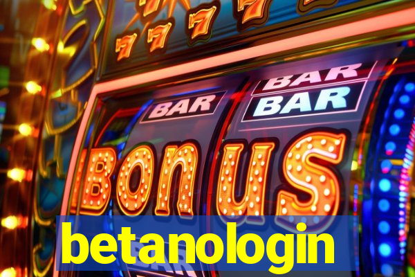 betanologin