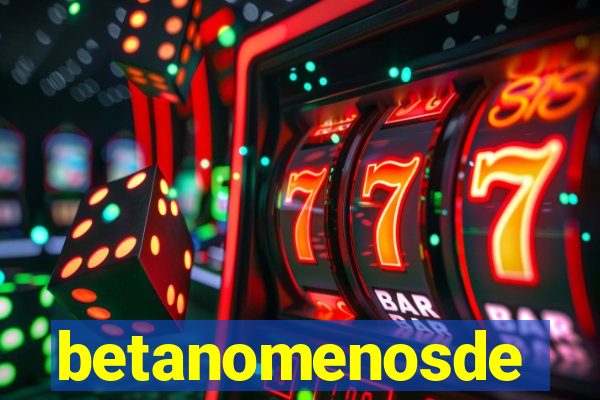 betanomenosde