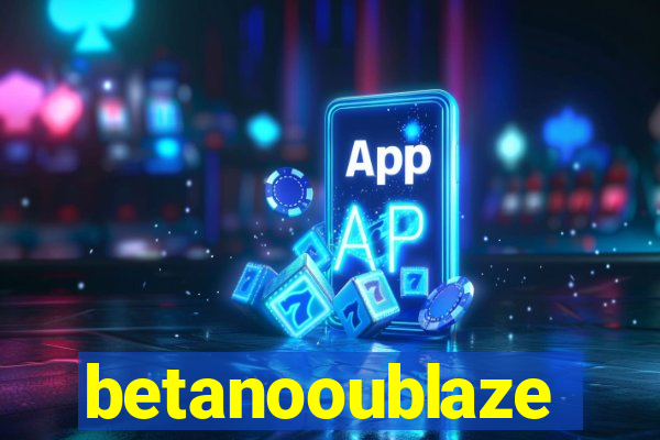 betanooublaze