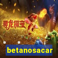 betanosacar