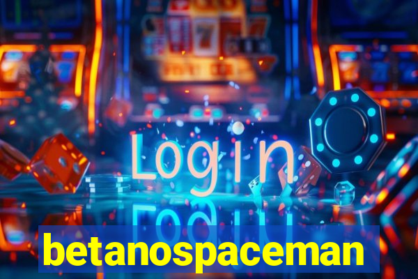 betanospaceman