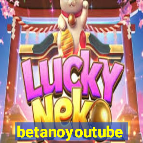 betanoyoutube