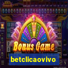 betclicaovivo