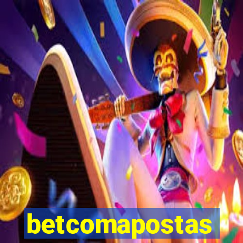 betcomapostas