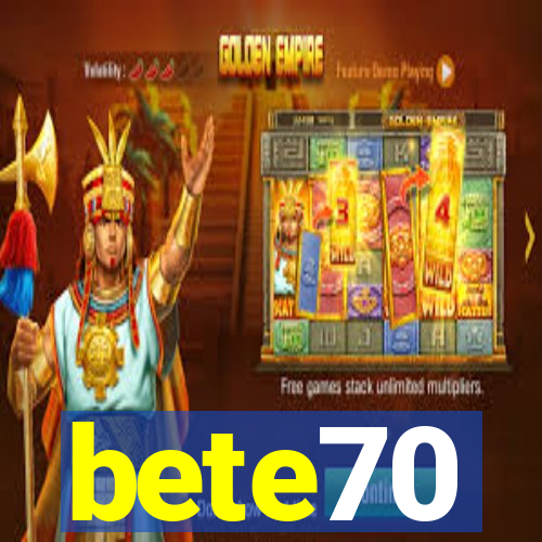 bete70