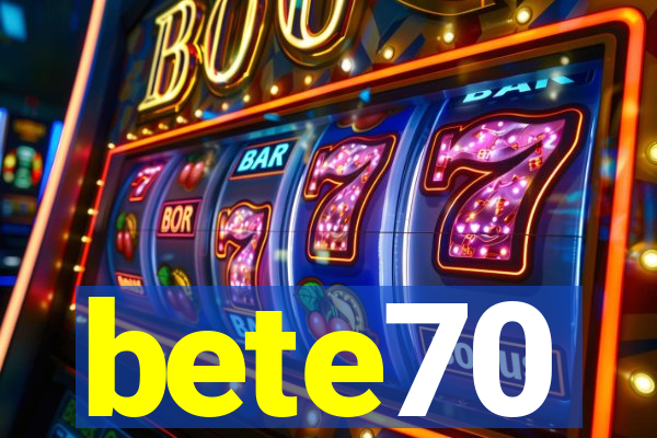 bete70