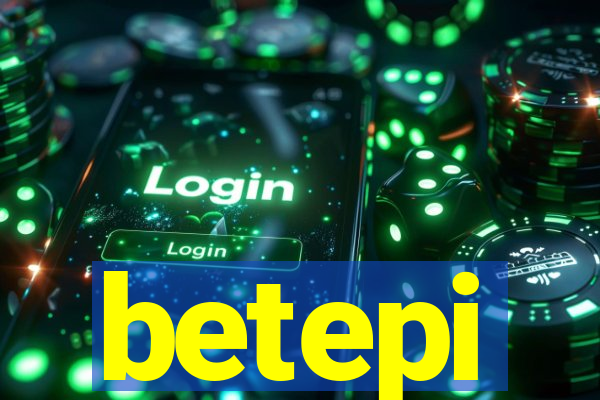 betepi