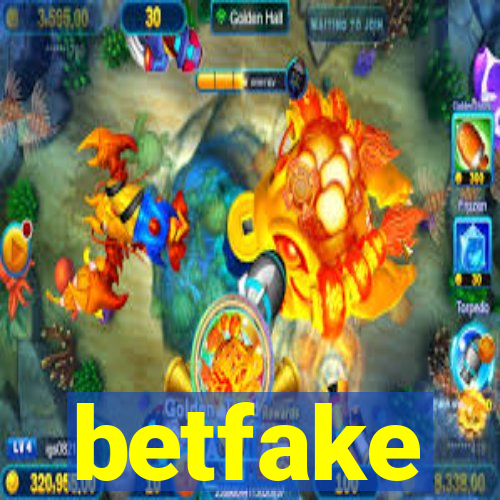 betfake