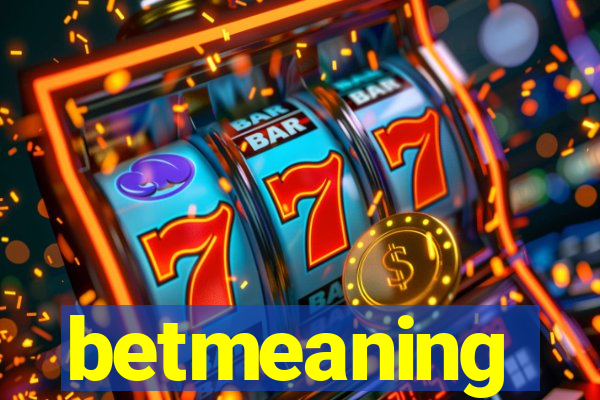 betmeaning