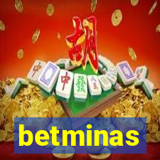 betminas