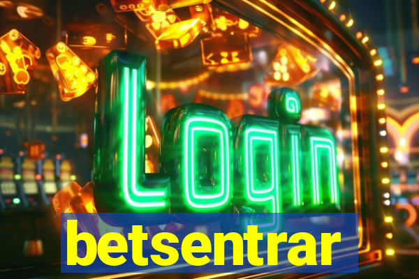 betsentrar