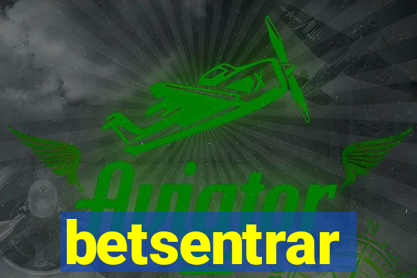 betsentrar