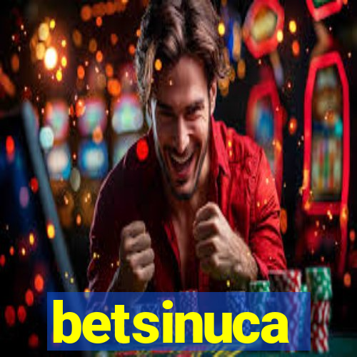 betsinuca