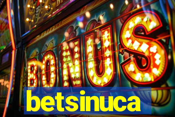 betsinuca