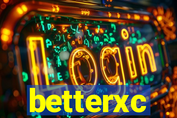 betterxc