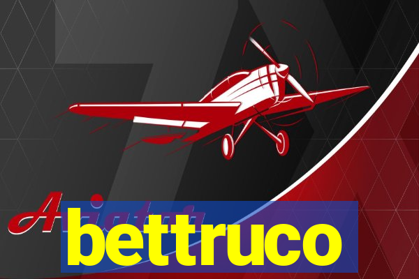 bettruco