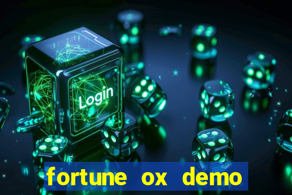 fortune ox demo grátis tigre