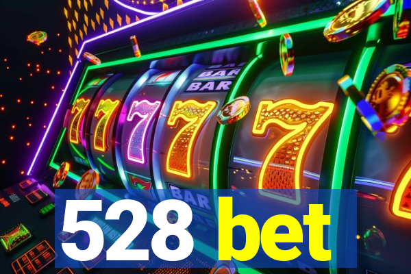 528 bet