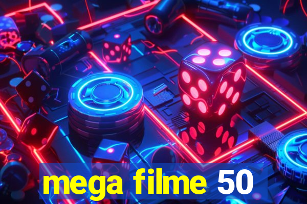 mega filme 50