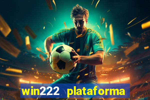 win222 plataforma de jogos