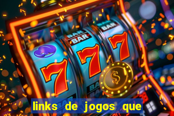 links de jogos que ganha dinheiro