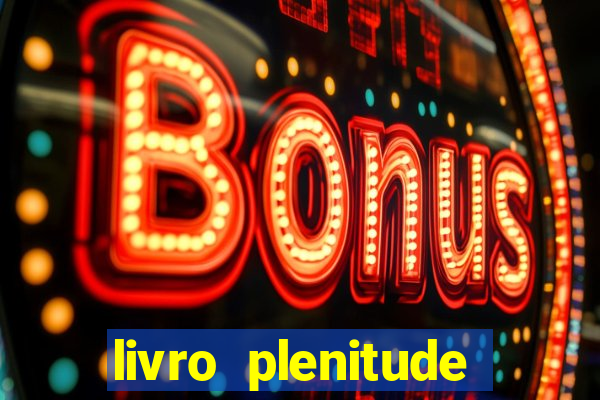 livro plenitude camila vieira pdf grátis