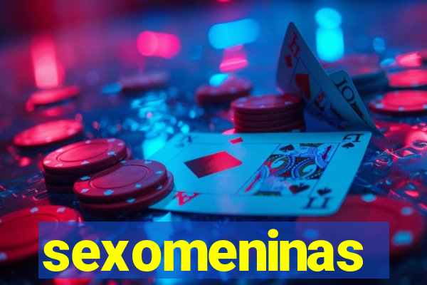 sexomeninas