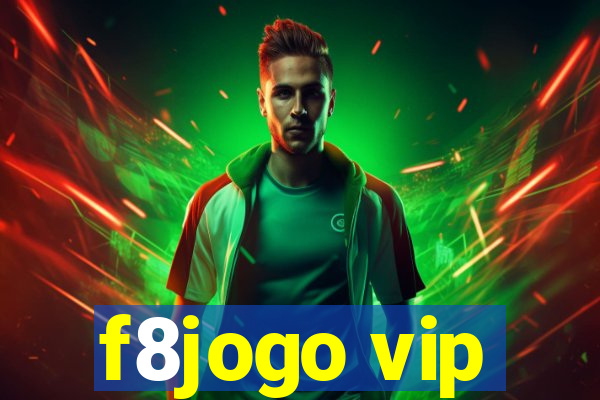 f8jogo vip