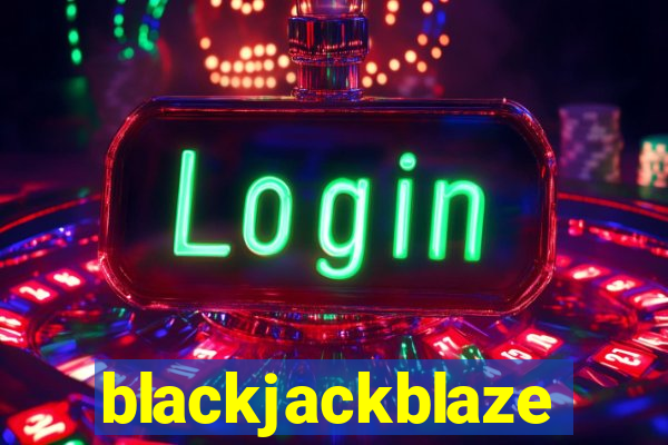 blackjackblaze